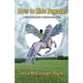 How to Ride Pegasus: an illustrated guide to balanced seat riding