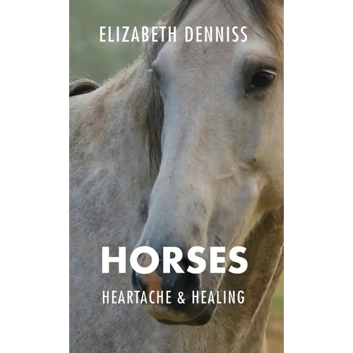 Horses, Heartache & Healing