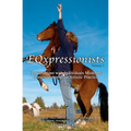 EQxpressionists: Individuals Modeling Horsemanship as an Artistic Practice