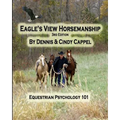 Eagle's View Horsemanship: Equestrian Psychology 101