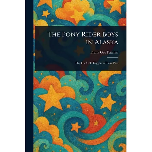 The Pony Rider Boys in Alaska