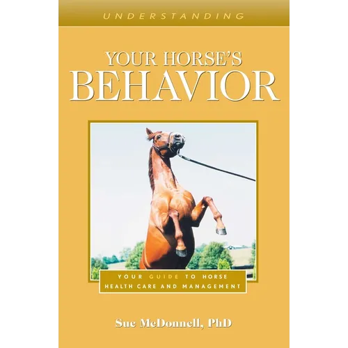 Understanding Your Horse's Behavior: Your Guide to Horse Health Care and Management