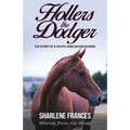 Hollers the Dodger: The Story of a South African Racehorse