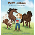 Pony Parade, A Sky View Farm Adventure