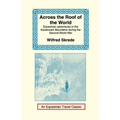 Across the Roof of the World: Equestrian Adventures in the Karakoram Mountains During the Second World War