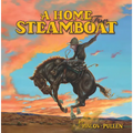 A Home for Steamboat: The Story of a Famous Rodeo Horse