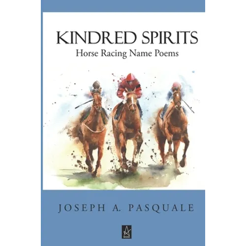 Kindred Spirits: Horse Racing Name Poems