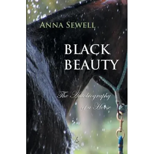 Black Beauty: The Autobiography of a Horse
