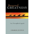 Beyond Greatness: Four Thoroughbred Legends