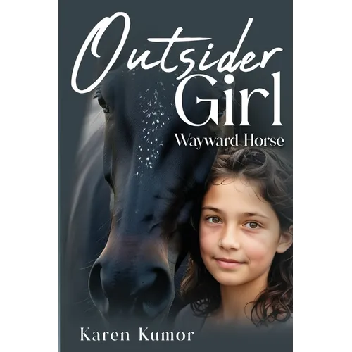 Outsider Girl: Wayward Horse