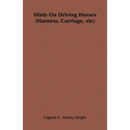 Hints on Driving Horses (Harness, Carriage, Etc)