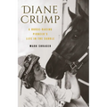 Diane Crump: A Horse-Racing Pioneer's Life in the Saddle