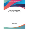 The Early History And Families Of Arab Horses