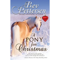 A Pony for Christmas: A Canadian Holiday Novella