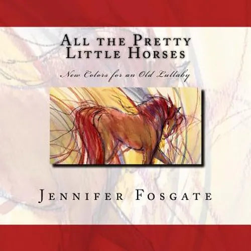 All the Pretty Little Horses: New Colors for an Old Lullaby