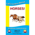 Let's Learn About...Horses!: A Curious Toddler Book