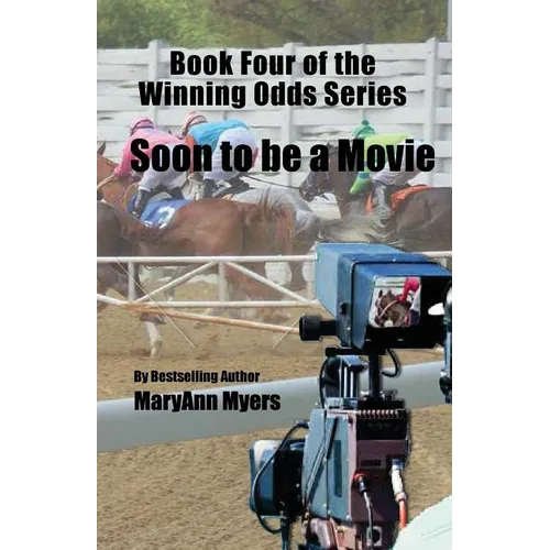 Book Four of the Winning Odds Series: Soon to be a Movie