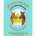 Sunny and Jess Come Out of the Wild: The Story of Two Real-life Chincoteague Ponies