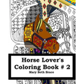 Horse Lover's Coloring Book #2 Second Edition