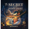 The Secret of the Pony Dust