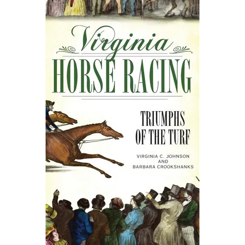 Virginia Horse Racing: Triumphs of the Turf