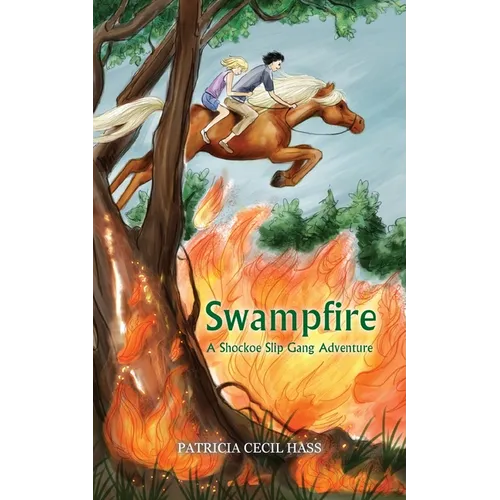 Swampfire: A Shockoe Slip Gang Adventure