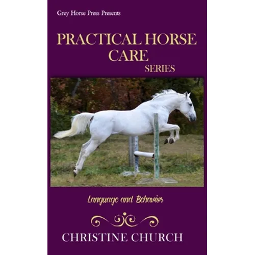 Practical Horse Care: Language and Behavior