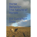 Horse Behavior: The Nature of Horses