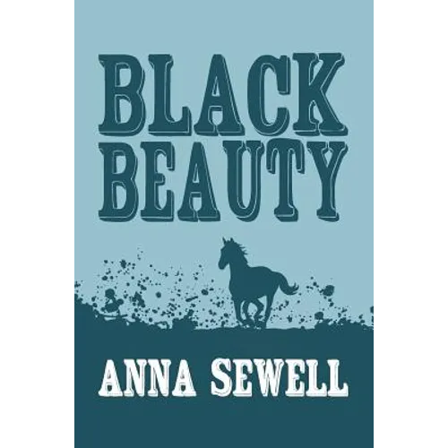 Black Beauty: Original and Unabridged