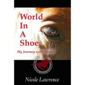 World in a Shoe: My Journey With Horses