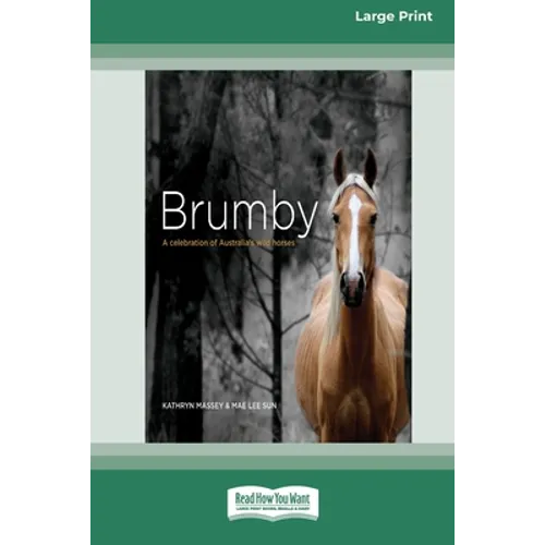 Brumby: A Celebration of Australia's Wild Horses (16pt Large Print Edition)