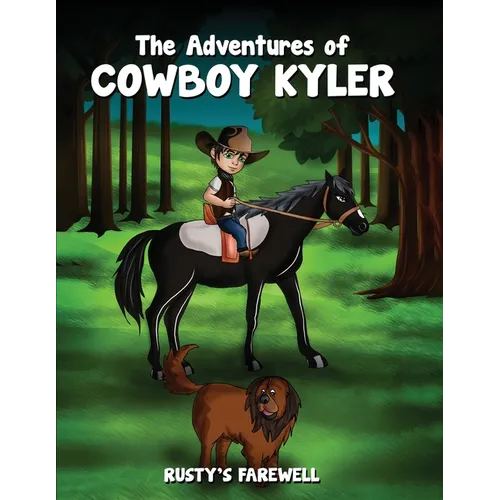 The Adventures of Cowboy Kyler: Rusty's Farewell