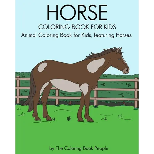 Horse Coloring Book for Kids: Animal Coloring Book for Kids featuring Horses