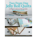Two from One Jelly Roll Quilts