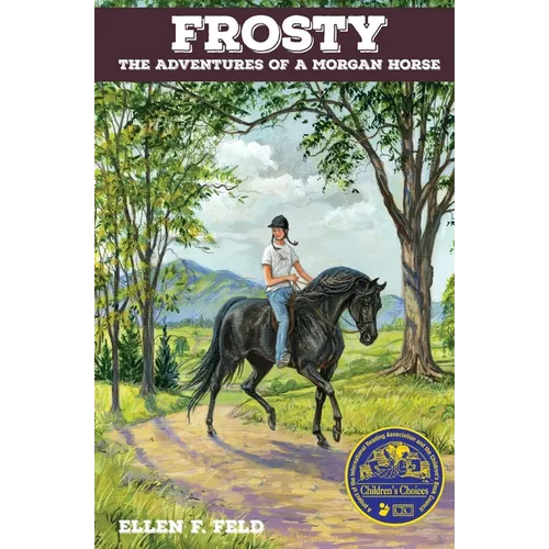 Frosty: The Adventures of a Morgan Horse