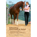 Schooling Exercises In-Hand: Working Towards Suppleness and Confidence