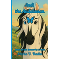 Andi the Andalusian: Tales of the Butterfly Crown