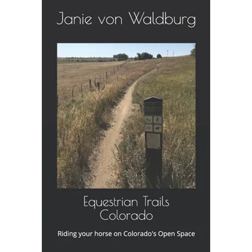 Equestrian Trails Colorado: Riding your horse on Colorado's Open Space