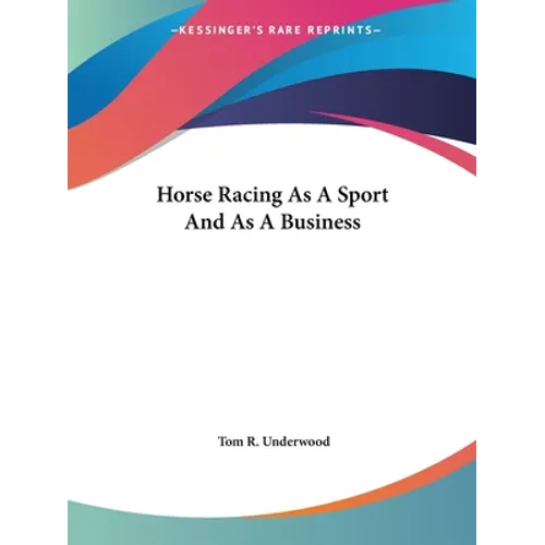 Horse Racing As A Sport And As A Business