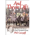 And They're Off!: My Years as the Voice of Thoroughbred Racing
