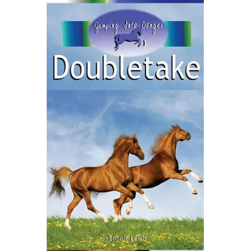Doubletake (Jumping Into Danger #1)