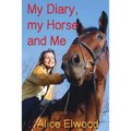 My Diary, my Horse and Me