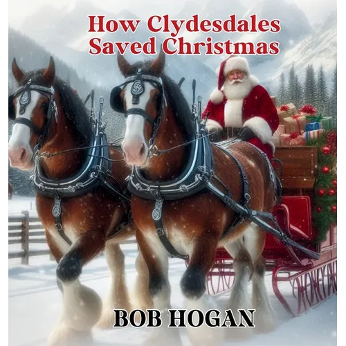 How Clydesdales Saved Christmas