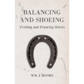 Balancing and Shoeing Trotting and Prancing Horses