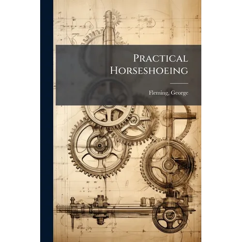 Practical Horseshoeing