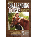 Turning Challenging Horses Into Willing Partners