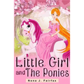 Little Girl and The Ponies Book 1: Children's read along books- Daytime Naps and Bedtime Stories: bedtime stories for girls, princess books
