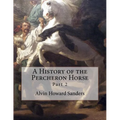 A History of the Percheron Horse: Part 2