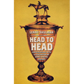 Head to Head: Conversations with a Generation of Horse Racing Legends