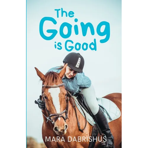 The Going is Good